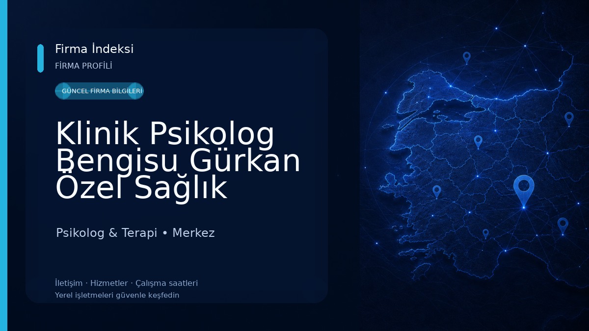 Klinik Psikolog Bengisu Gürkan Özel Sağlık Meslek Hizmet Birimi Psikolog & Terapi