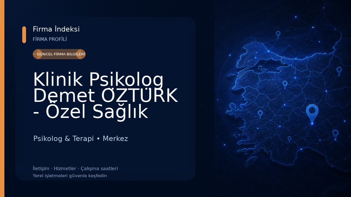 Klinik Psikolog Demet ÖZTÜRK - Özel Sağlık Meslek Hizmet Birimi Psikolog & Terapi