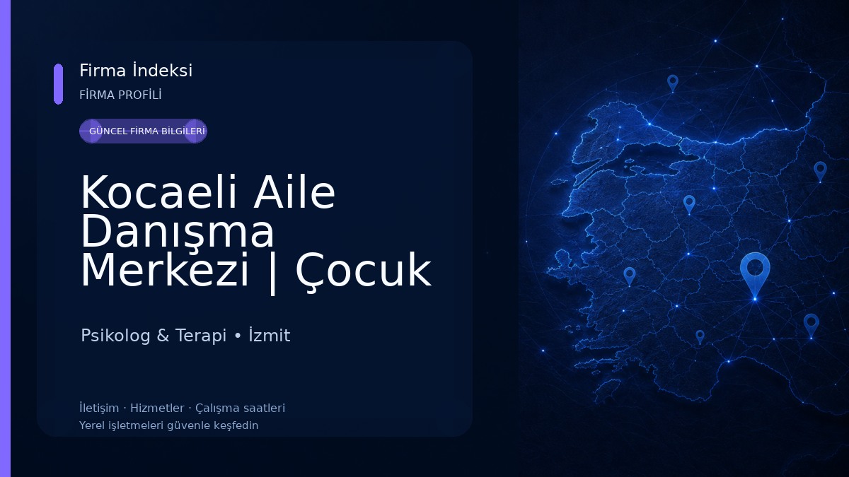 Kocaeli Aile Danışma Merkezi | Çocuk Ve Ergen Danışmanlığı | Çift Danışmanlığı | Çocuk Psikoloğu | Kocaeli Emdr Terapi