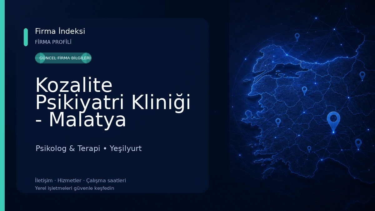 Kozalite Psikiyatri Kliniği - Malatya Psikiyatri Psikolog & Terapi