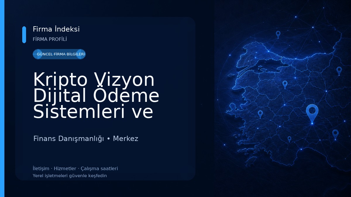Kripto Vizyon Dijital Ödeme Sistemleri ve Danışmanlık Finans Danışmanlığı