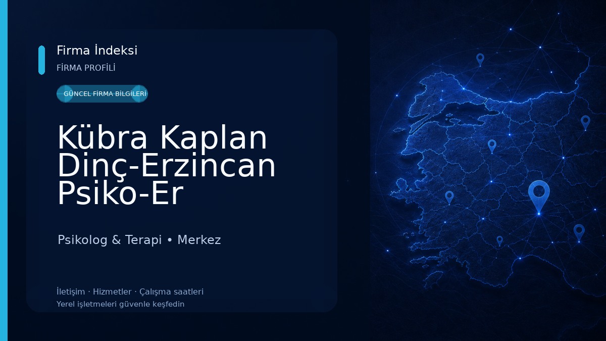Kübra Kaplan Dinç-Erzincan Psiko-Er Psikolojik Danışmanlık Psikolog & Terapi