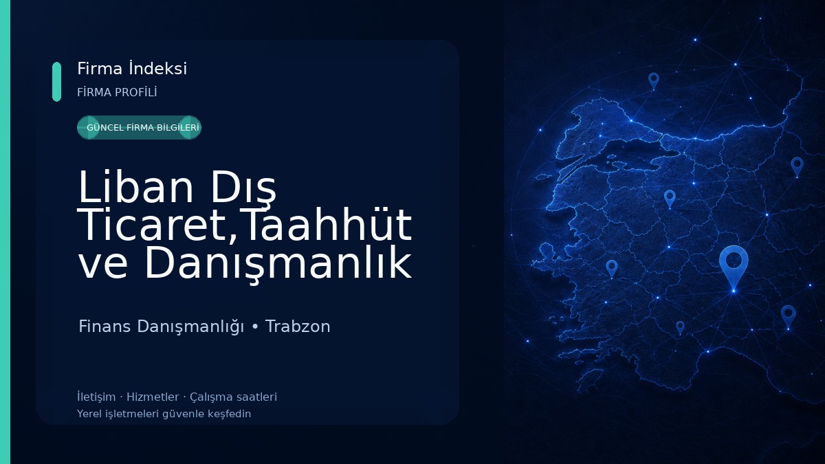 Liban Dış Ticaret,Taahhüt ve Danışmanlık