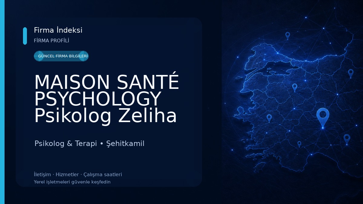 MAISON SANTÉ PSYCHOLOGY Psikolog Zeliha Ertürk Psikolog & Terapi