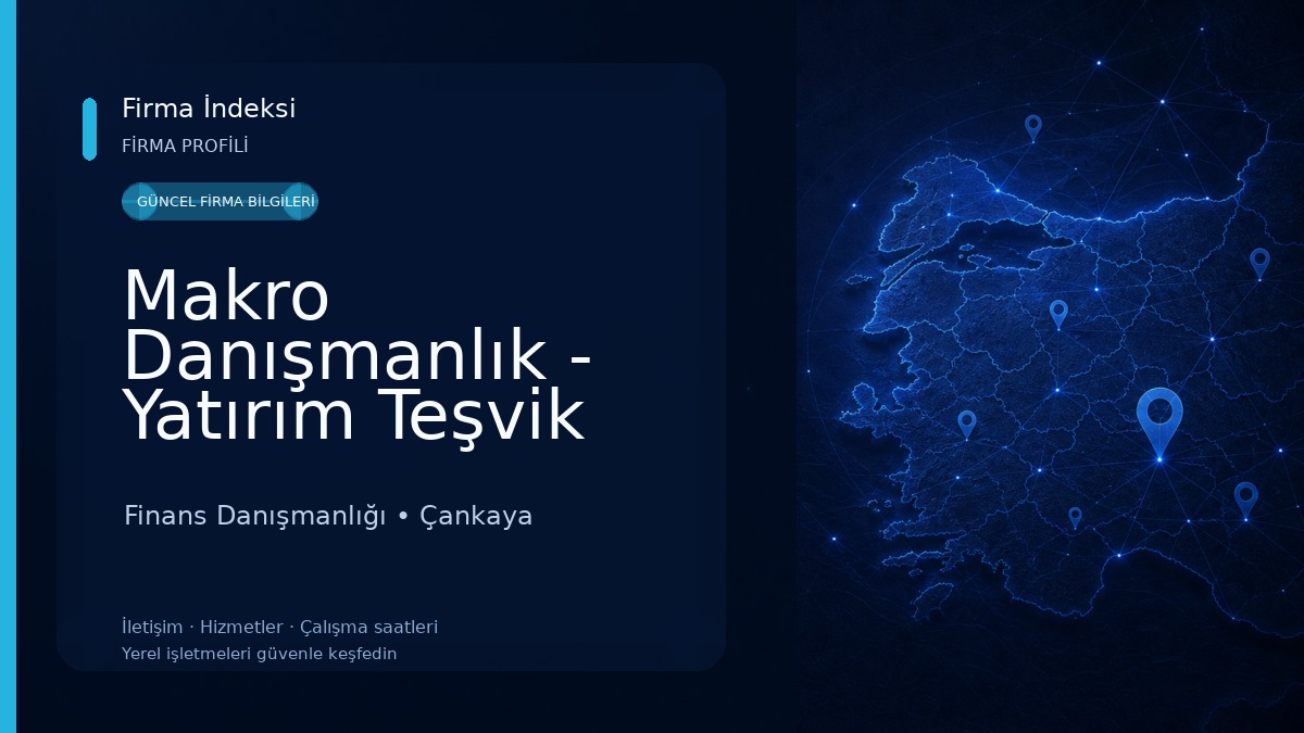 Makro Danışmanlık - Yatırım Teşvik Belgesi Danışmanlığı Finans Danışmanlığı