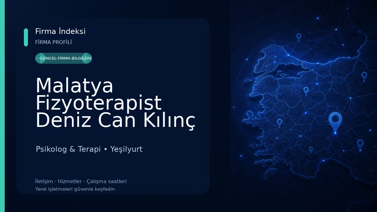 Malatya Fizyoterapist Deniz Can Kılınç - Fizyoterapi Ve Rehabilitasyon Psikolog & Terapi