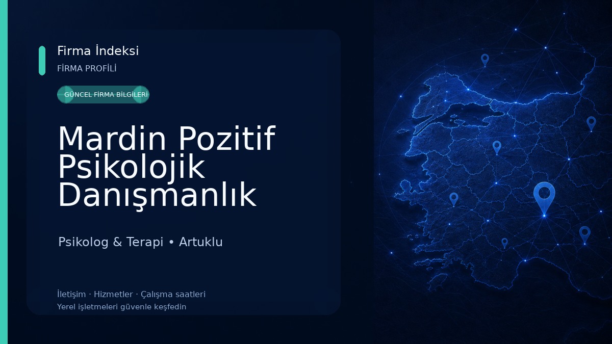 Mardin Pozitif Psikolojik Danışmanlık Merkezi Psikolog & Terapi