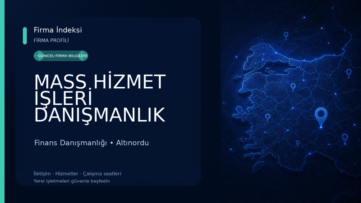 MASS HİZMET İŞLERİ DANIŞMANLIK VE TİCARET LİMİTED ŞİRKETİ