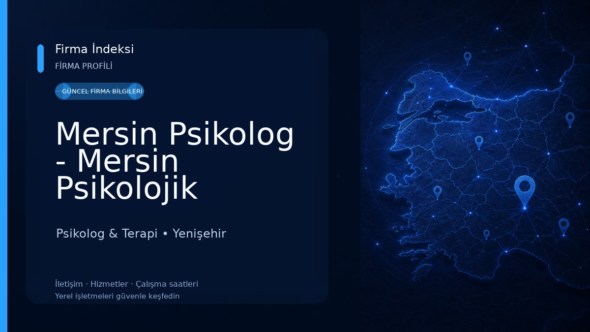Mersin Psikolog - Mersin Psikolojik Danışmanlık Yaşam Psikoloji Psikolog & Terapi