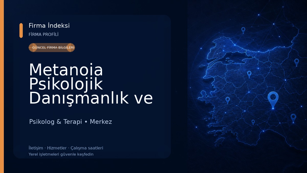 Metanoia Psikolojik Danışmanlık ve Eğitim Merkezi Psikolog & Terapi