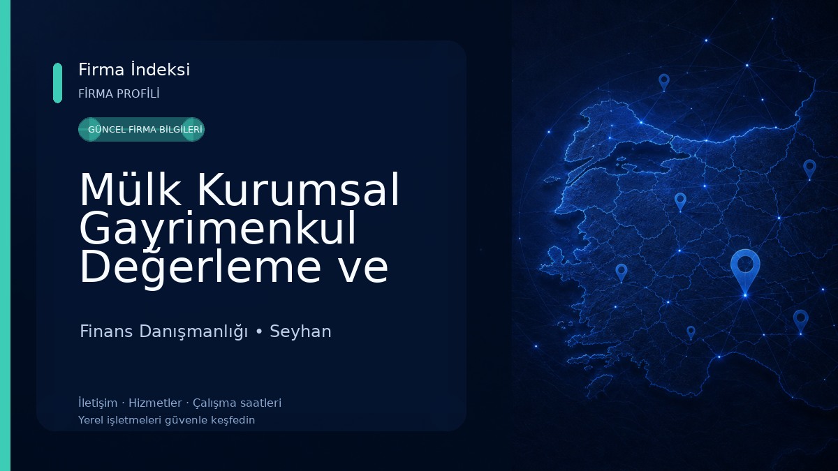 Mülk Kurumsal Gayrimenkul Değerleme ve Danışmanlık A.Ş. Adana Şubesi Finans Danışmanlığı