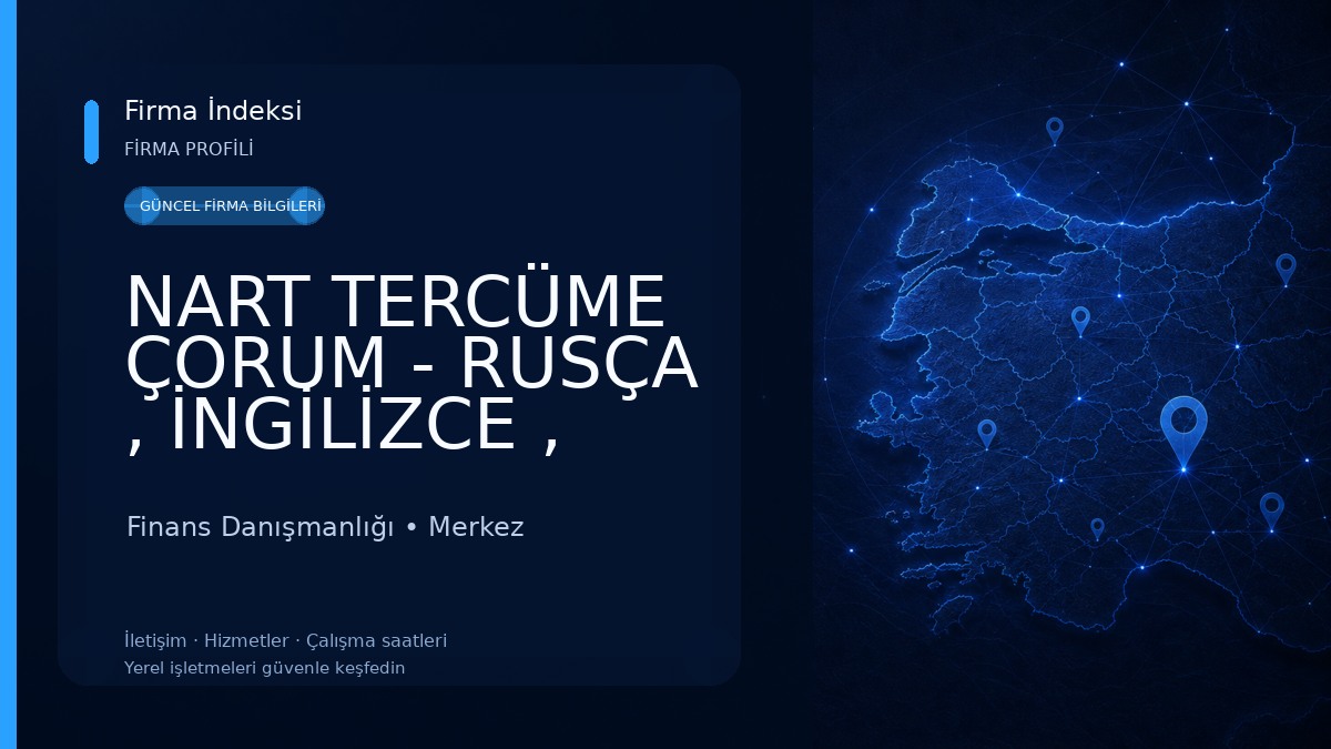NART TERCÜME ÇORUM - RUSÇA , İNGİLİZCE , ROMENCE YEMİNLİ ÇEVİRİ VE DANIŞMANLIK BÜROSU ! 