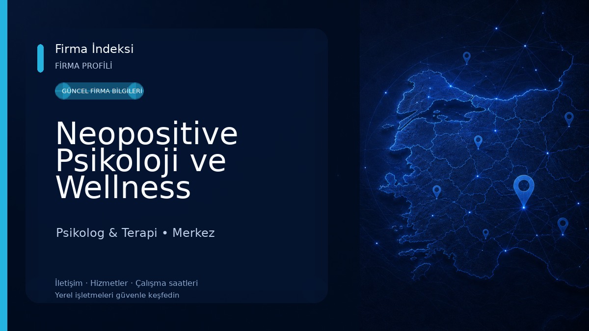 Neopositive Psikoloji ve Wellness Merkezi Psikolog & Terapi