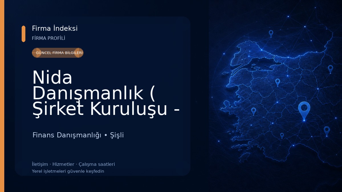 Nida Danışmanlık ( Şirket Kuruluşu - Şirket Sözleşme Tadilleri - Yönetim - Muhasebe ve Mali Danışmanlık Hizmetleri ) Finans Danışmanlığı