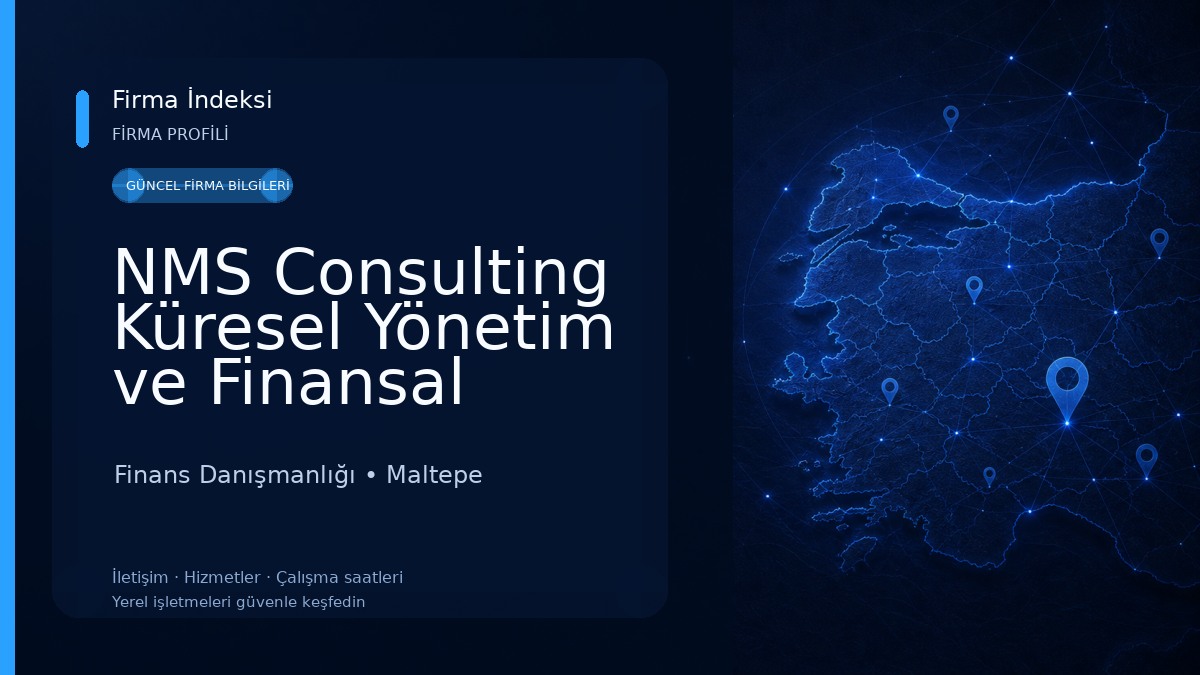 NMS Consulting Küresel Yönetim ve Finansal Danışmanlık Hizmetleri Finans Danışmanlığı