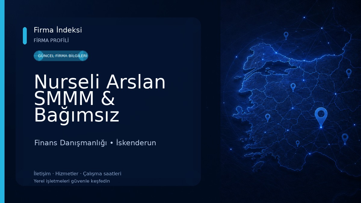 Nurseli Arslan SMMM & Bağımsız Denetçi Finans Danışmanlığı