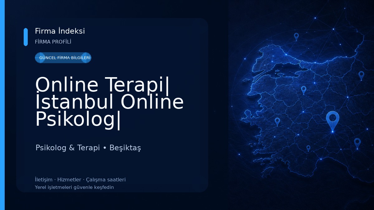 Online Terapi| İstanbul Online Psikolog| Levent, Sarıyer, Nişantaşı |Turkish Online therapy |Türkische Online-Therapie |