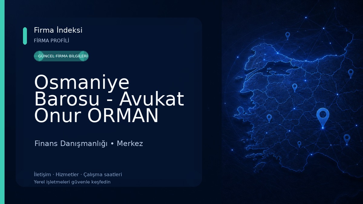 Osmaniye Barosu - Avukat Onur ORMAN Finans Danışmanlığı