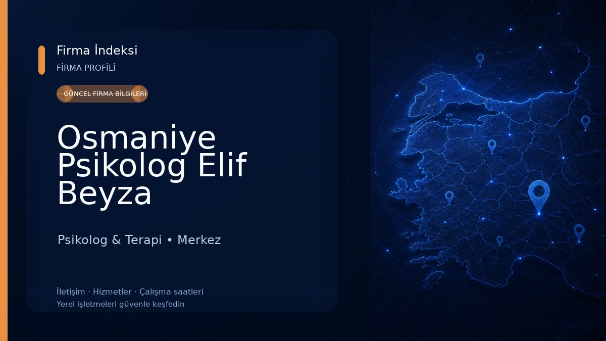 Osmaniye Psikolog Elif Beyza Şahin-Bireysel Terapi-Çocuk Ergen Terapisi-Oyun Terapisi-Cinsel Terapi-Çift Terapisi Psikolog & Terapi