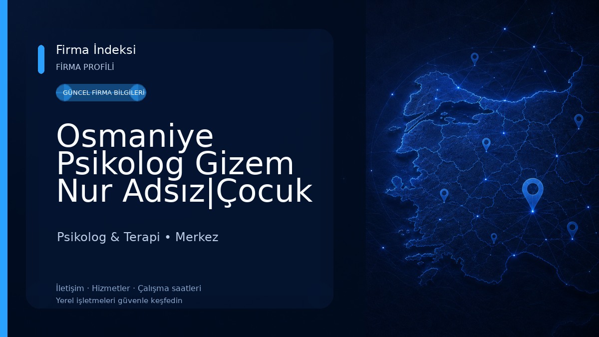 Osmaniye Psikolog Gizem Nur Adsız|Çocuk Ergen Psikoloğu|Online Psikolog|Aile Danışmanı|Bireysel Terapi|Yetişkin Terapisi 