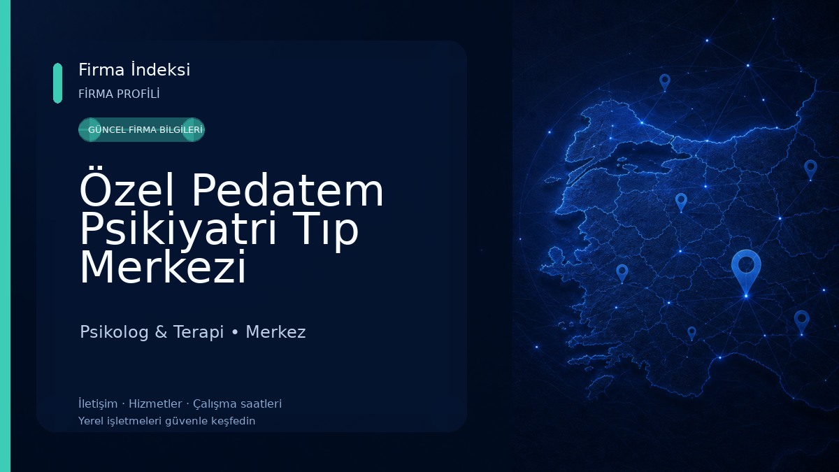 Özel Pedatem Psikiyatri Tıp Merkezi Psikolog & Terapi