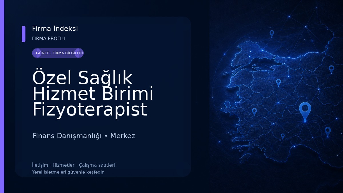 Özel Sağlık Hizmet Birimi Fizyoterapist Melissa Ünsalan Finans Danışmanlığı