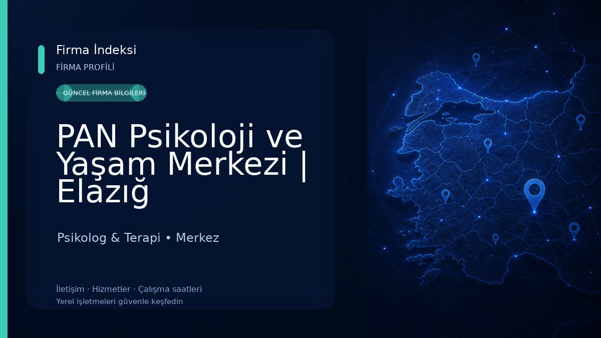 PAN Psikoloji ve Yaşam Merkezi | Elazığ Psikolog & Terapi
