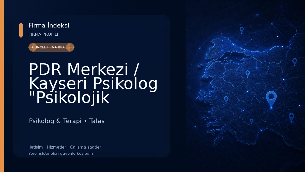 PDR Merkezi / Kayseri Psikolog "Psikolojik Danışma ve Rehberlik Merkezi"