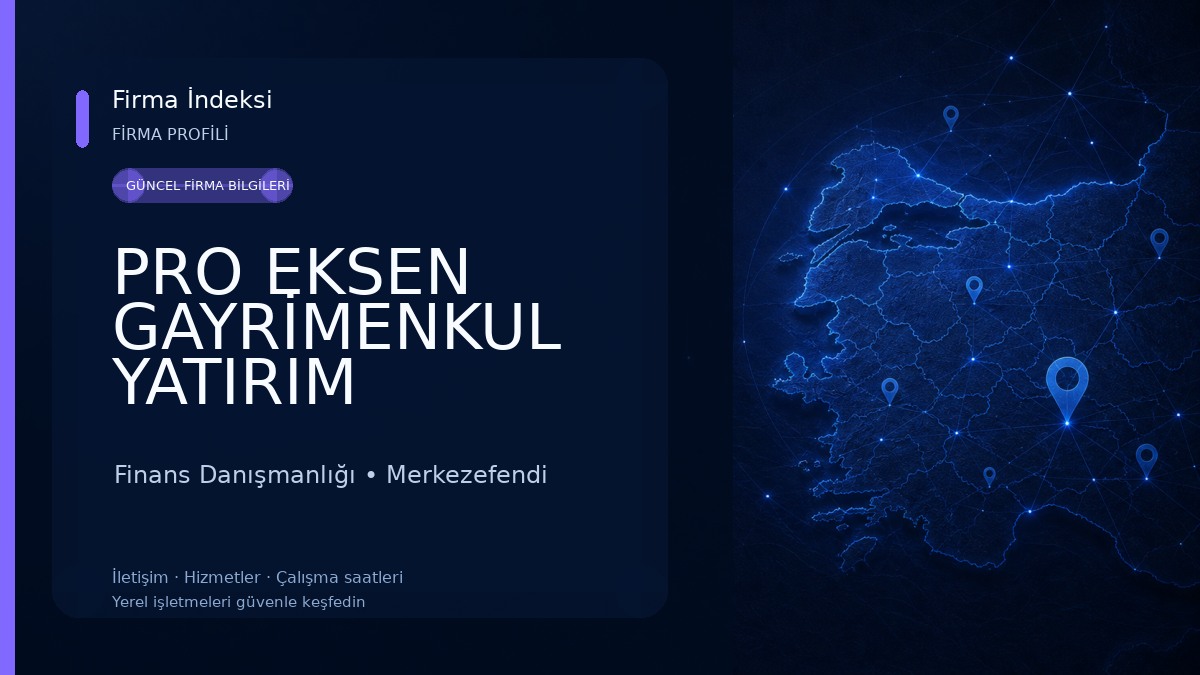 PRO EKSEN GAYRİMENKUL YATIRIM DANIŞMANLIĞI Finans Danışmanlığı