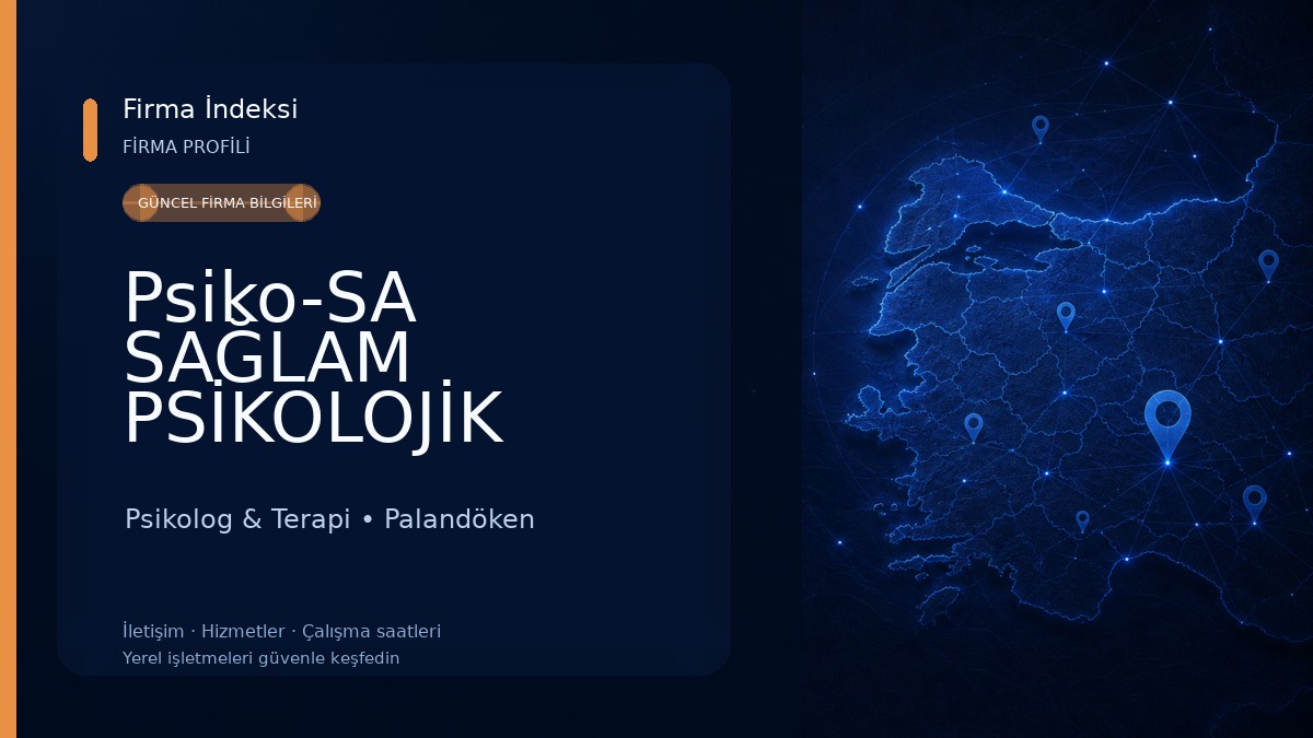 Psiko-SA SAĞLAM PSİKOLOJİK DANIŞMANLIK MERKEZİ