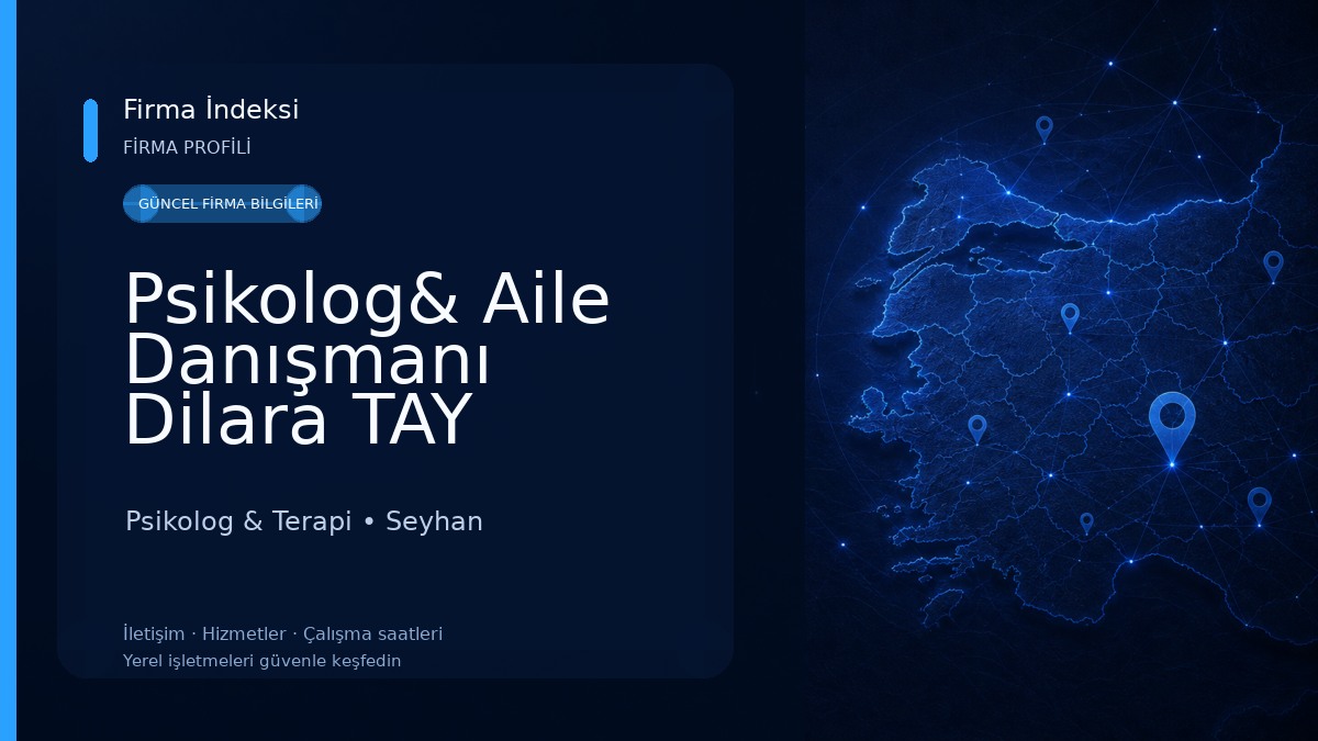 Psikolog& Aile Danışmanı Dilara TAY Psikolog & Terapi