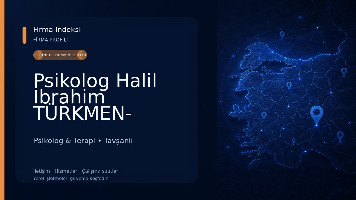 Psikolog Halil İbrahim TÜRKMEN- Hayal Danışmanlık Merkezi Psikolog & Terapi