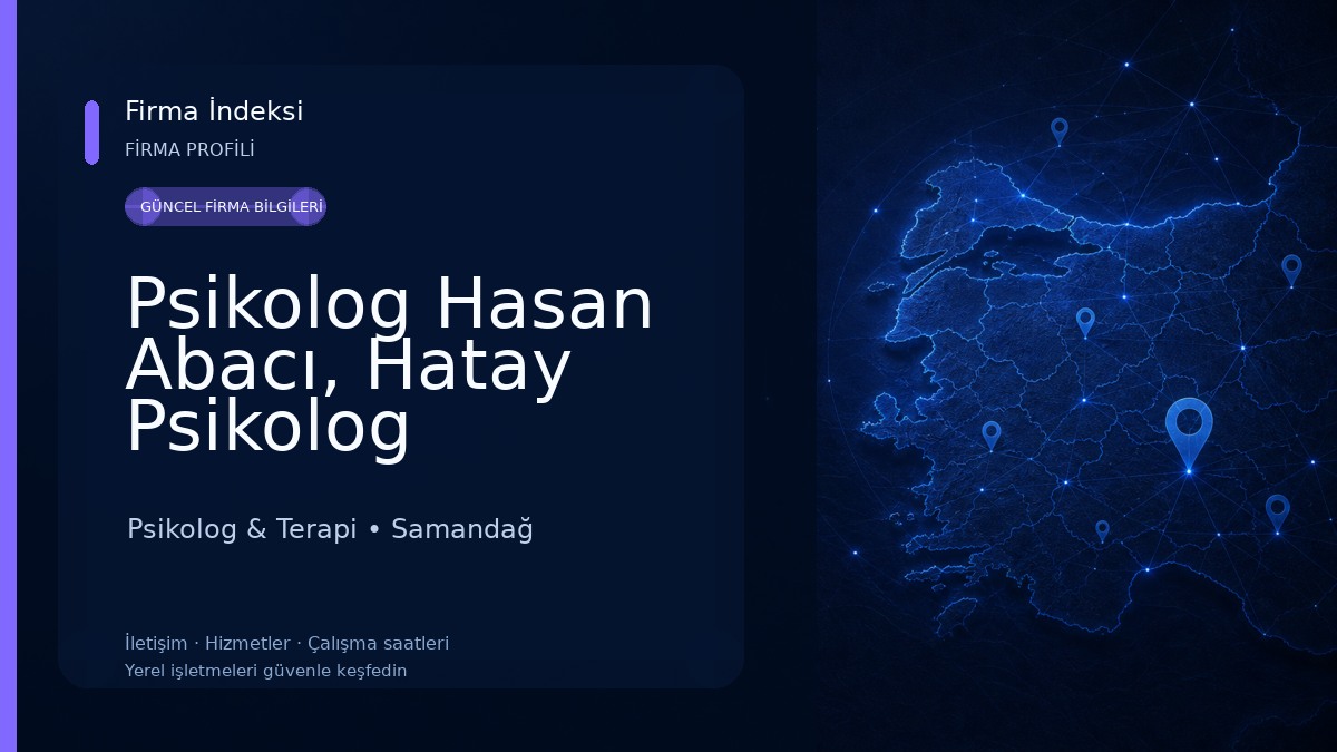 Psikolog Hasan Abacı, Hatay Psikolog Psikolog & Terapi