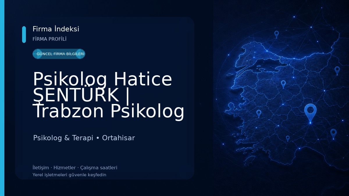 Psikolog Hatice ŞENTÜRK | Trabzon Psikolog 