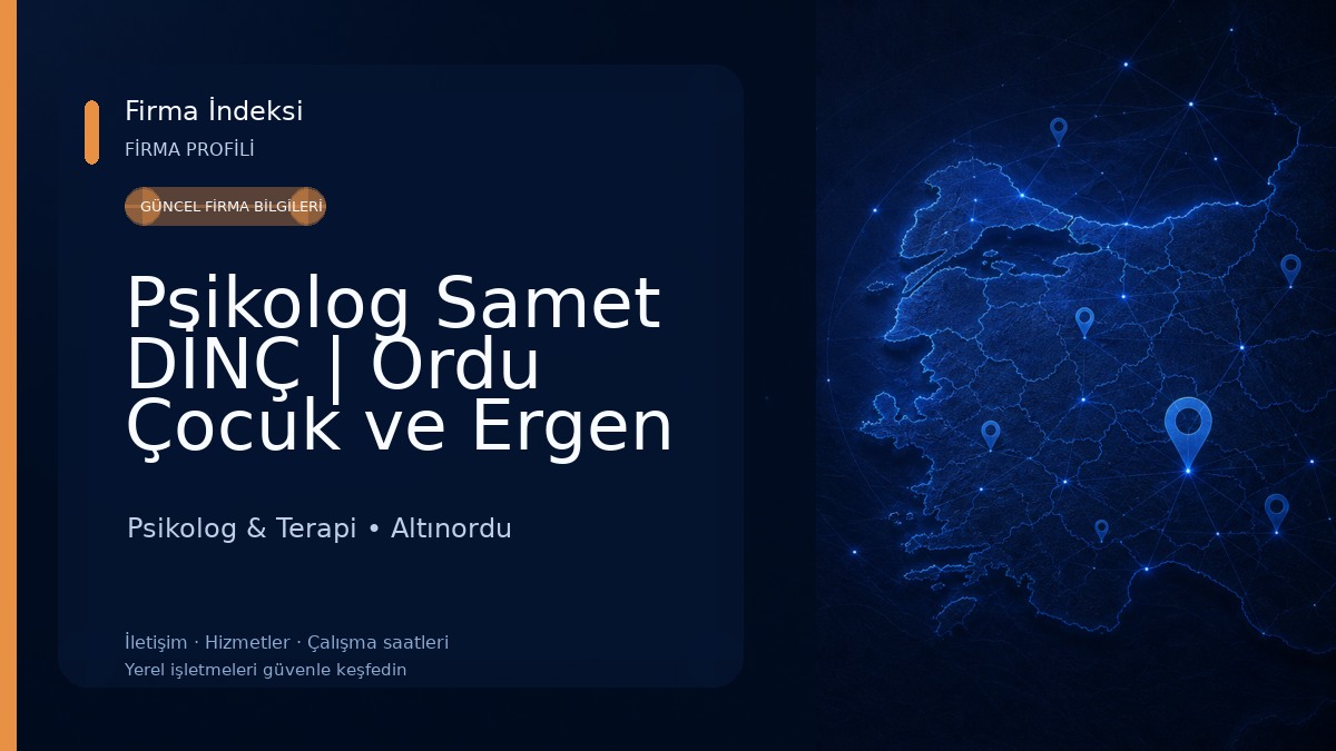 Psikolog Samet DİNÇ | Ordu Çocuk ve Ergen Psikoloğu Psikolog & Terapi