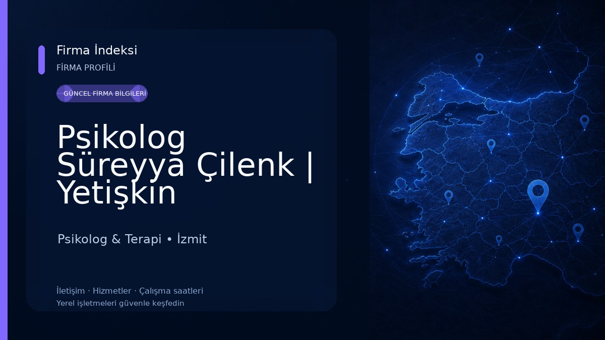 Psikolog Süreyya Çilenk | Yetişkin Psikolojik Danışmanlık – İzmit Psikolog & Terapi