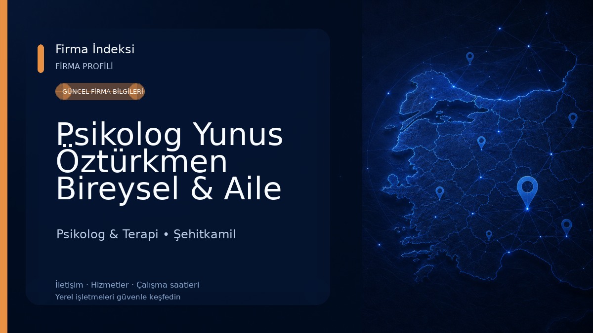 Psikolog Yunus Öztürkmen Bireysel & Aile Danışmanlığı