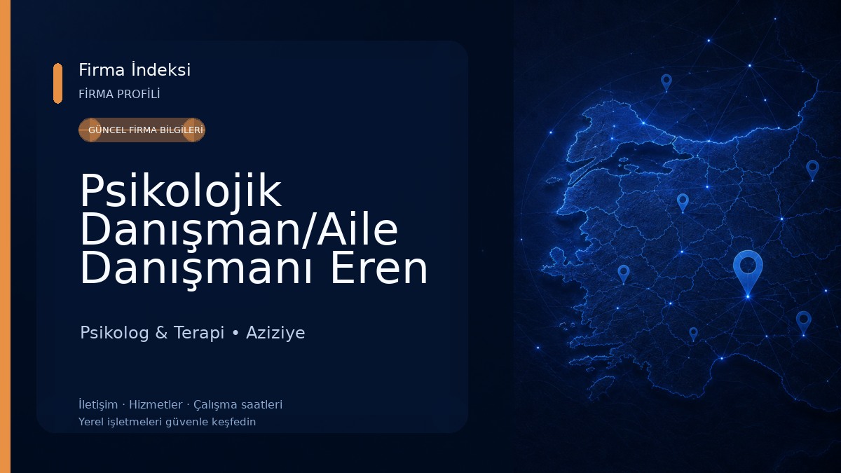 Psikolojik Danışman/Aile Danışmanı Eren Topkaya Psikolog & Terapi