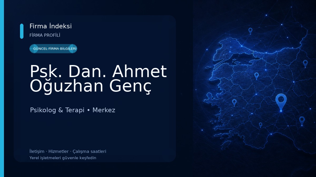 Psk. Dan. Ahmet Oğuzhan Genç 