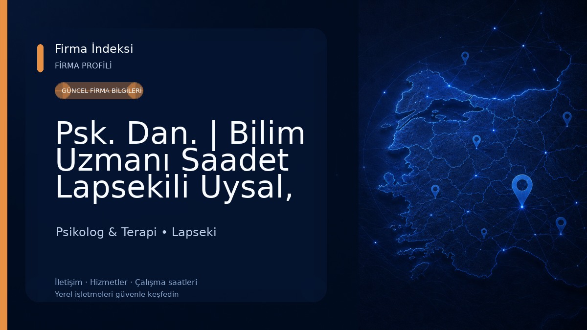 Psk. Dan. | Bilim Uzmanı Saadet Lapsekili Uysal, Psikolojik Danışma ve Rehberlik Psikolog & Terapi
