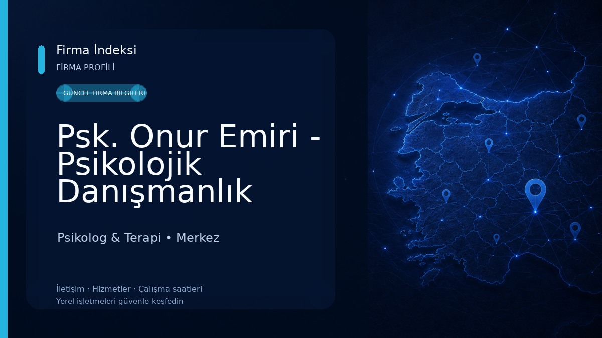 Psk. Onur Emiri - Psikolojik Danışmanlık Merkezi