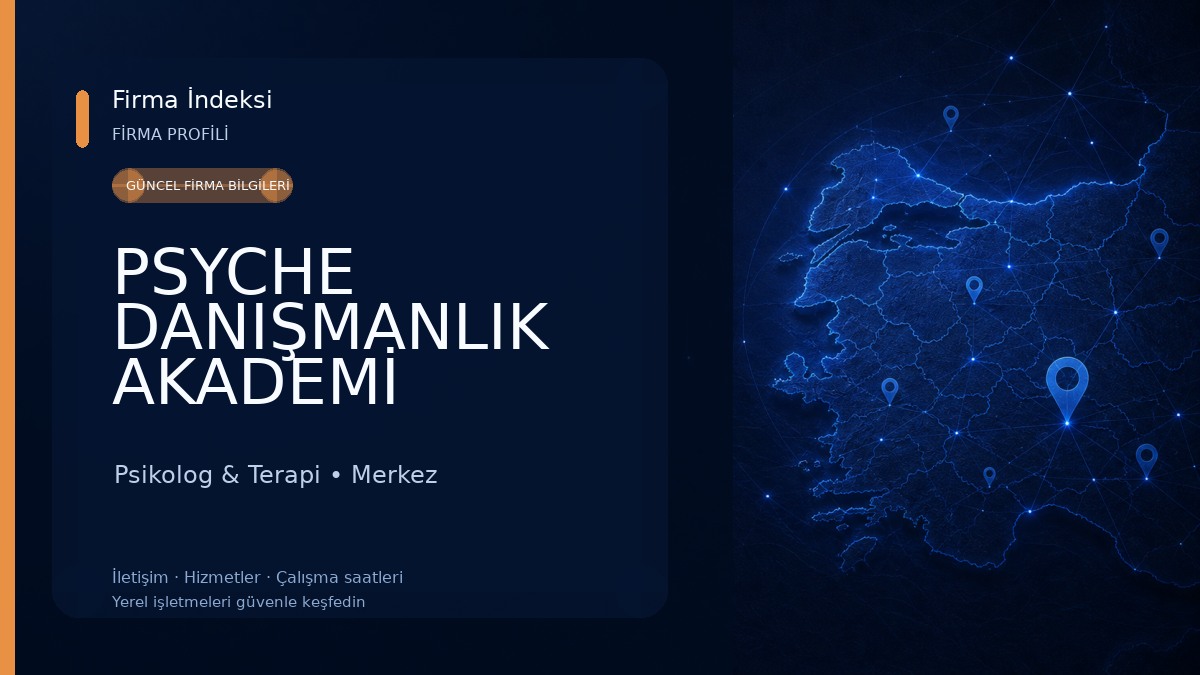 PSYCHE DANIŞMANLIK AKADEMİ Psikolog & Terapi