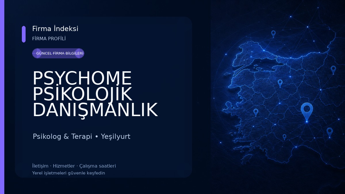 PSYCHOME PSİKOLOJİK DANIŞMANLIK MALATYA/Online Psikolog/Çocuk Psikoloğu/EMDR Terapi/Ergen-Aile-Çift Terapisi/Oyun Terapisi Psikolog & Terapi