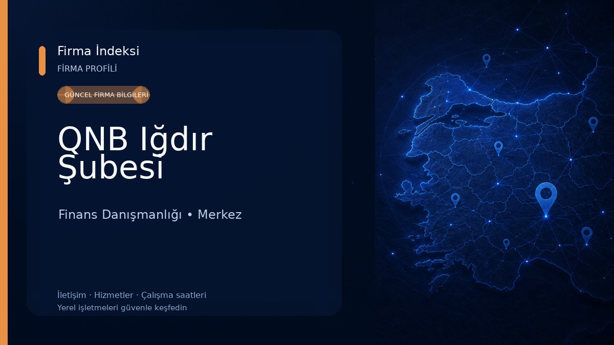 QNB Iğdır Şubesi Finans Danışmanlığı