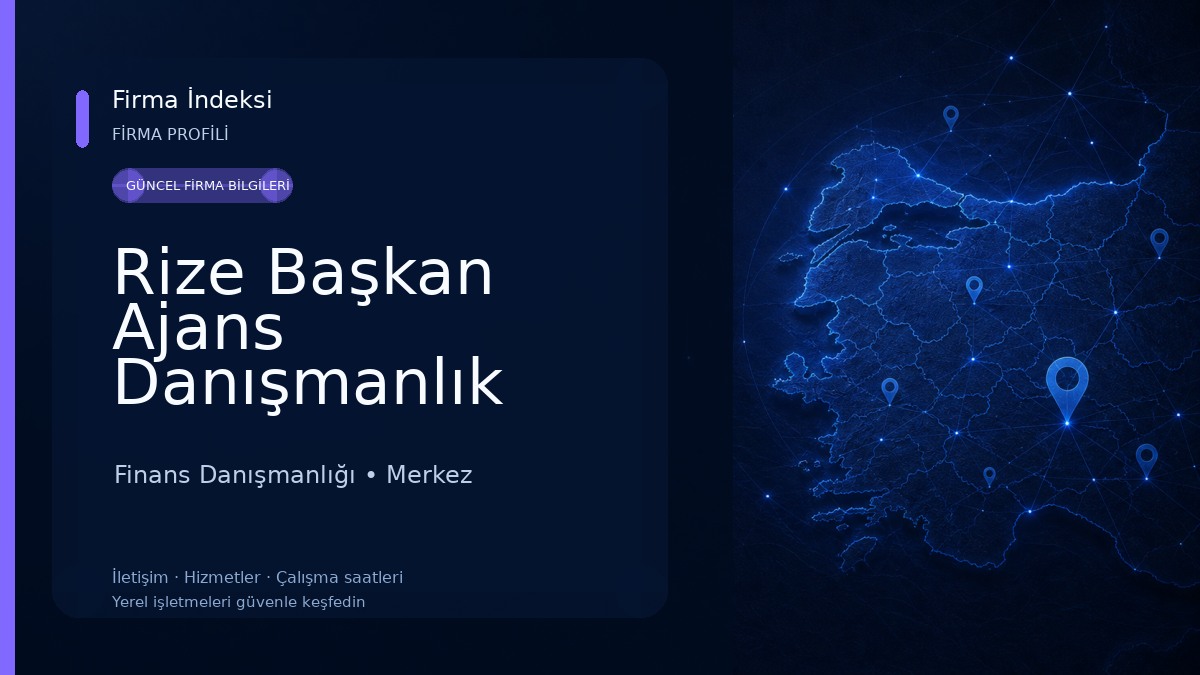 Rize Başkan Ajans Danışmanlık