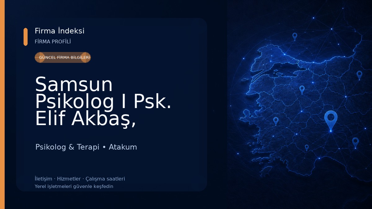Samsun Psikolog I Psk. Elif Akbaş, Psikoloji