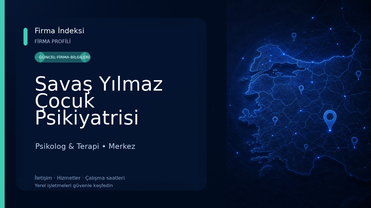 Savaş Yılmaz Çocuk Psikiyatrisi Polikliniği Psikolog & Terapi