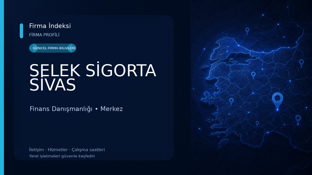 SELEK SİGORTA SİVAS Finans Danışmanlığı