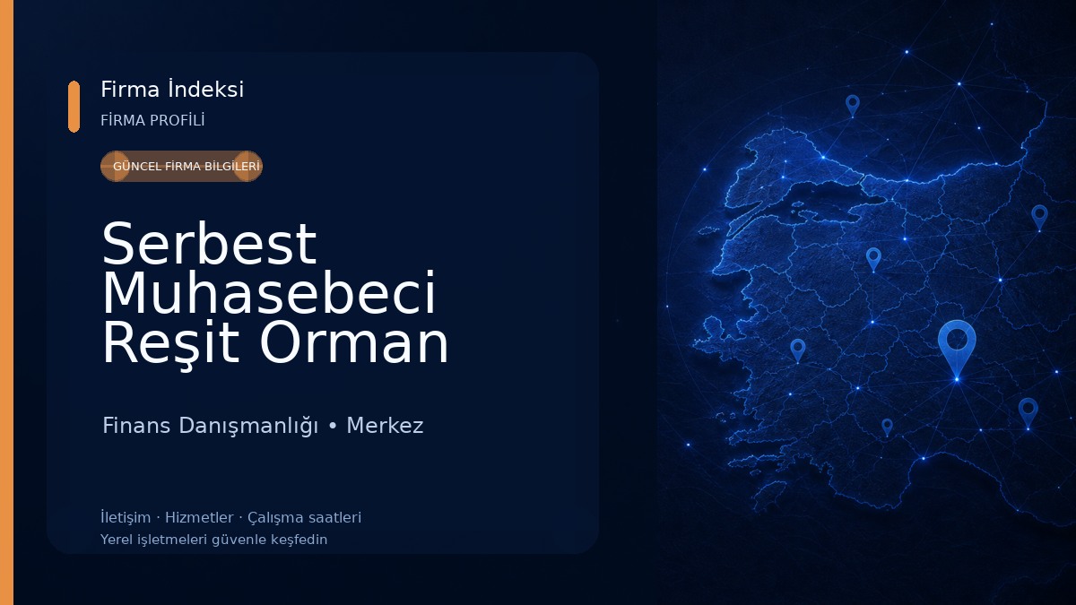 Serbest Muhasebeci Reşit Orman Finans Danışmanlığı