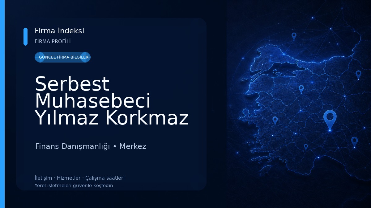 Serbest Muhasebeci Yılmaz Korkmaz Finans Danışmanlığı